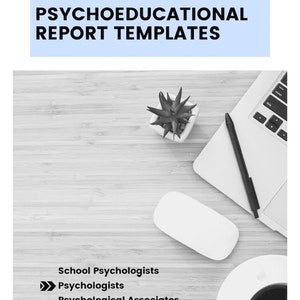 May include: Black and white image of a laptop, mouse, and a small potted plant on a wooden surface. The text "Psychoeducational Report Templates" is at the top of the image. Below the text are the words "School Psychologists", "Psychologists", and "Psychological Associates".