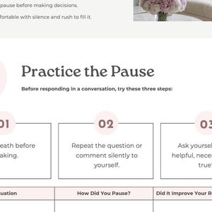 May include: A worksheet titled "Practice the Pause" with instructions for mindful communication. The steps include taking a breath, repeating the question, and asking if the response is helpful, necessary, and true. Includes a section to record the situation and response.