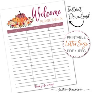 May include: Printable welcome sign with a fall theme. The sign features a watercolor illustration of pumpkins and flowers in shades of orange, red, and brown. The text "Welcome" is in a burgundy font and the text "Please Sign In" is in a smaller font. The sign also includes spaces for guests to write their name, email, and phone number. The text "Instant Download" and "Printable Letter Size PDF + JPEG" is also included.