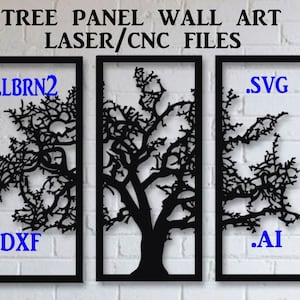 May include: Three black framed panels with a silhouette of a tree in each. The panels are labeled with file extensions: .DXF, .SVG, and .AI. The text "TREE PANEL WALL ART LASER/CNC FILES" is at the top of the image.