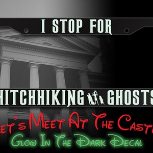 I Stop For Hitchhiking Ghosts Inspired License Plate Frame, Hitchhiker Haunted Mansion Inspired image 6