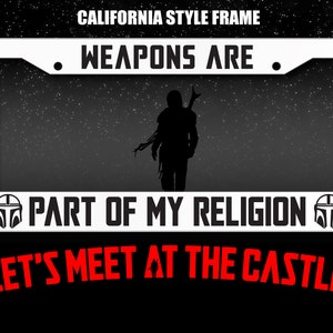 Mandalorian Inspired Weapons Are Part Of My Religion License Plate Frame, Jedi Inspired