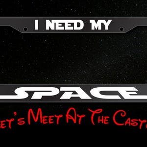 I Need My Space Star Wars Inspired License Plate Frame