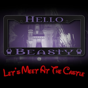 Hello Beasty License Plate Frame, Maleficent Inspired, Snow White, Evil Queen Disney Inspired License Plate Frame