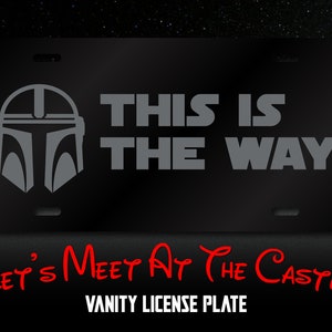 Mandalorian Inspired This Is The Way Vanity License Plate, Jedi Inspired