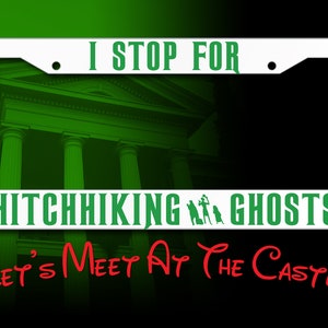 I Stop For Hitchhiking Ghosts Inspired License Plate Frame, Hitchhiker Haunted Mansion Inspired image 4