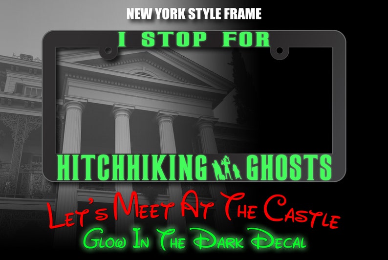 I Stop For Hitchhiking Ghosts Inspired License Plate Frame, Hitchhiker Haunted Mansion Inspired image 7