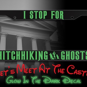 I Stop For Hitchhiking Ghosts Inspired License Plate Frame, Hitchhiker Haunted Mansion Inspired image 5