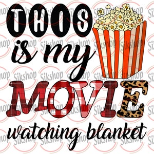 Sublimation Designs, This is My Movie Watching Blanket T Shirt Design ...