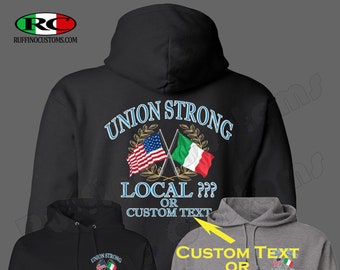 Union Strong Italian/American Hoodie, Add your city state and Local Number, Union Gifts, Custom, Gifts