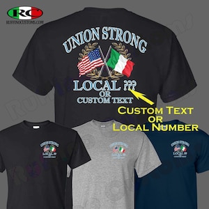 Union Strong American / Italian flag custom Local T Shirt.  Laborer Shirt,  T-Shirt, Patriotic shirt, Union