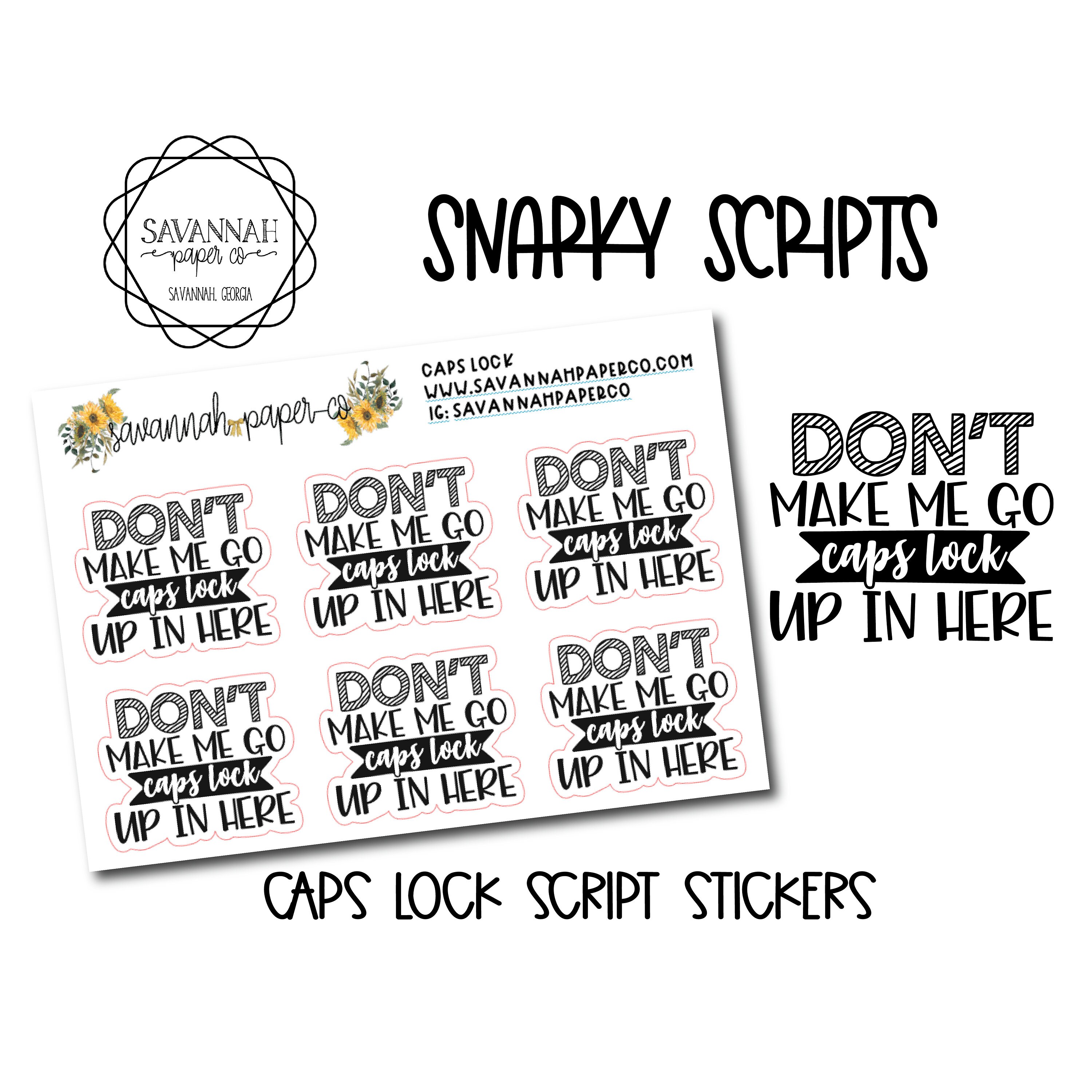 Go Caps Lock Script Stickers / Snarky Stickers / Functional Stickers
