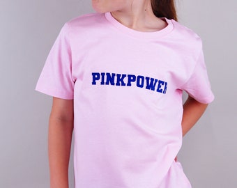 Pink Power Slogan College Style T-Shirt For Kids Fashion Top For The Summer Season