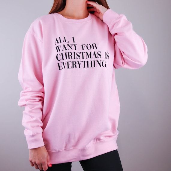 All I Want for Christmas is Jumper Sweater Sweatshirt Ideal -  UK
