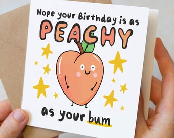 Peachy Birthday Card, Funny Birthday Card, Peachy As Your Bum Card, Love Card, Funny Romantic Birthday Card For Girlfriend, Boyfriend, Wife