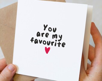 I Love You Card, Valentines Card, Just Because Card, Anniversary Card, Card For Boyfriend, Card For Girlfriend, You're My Favourite, For Him