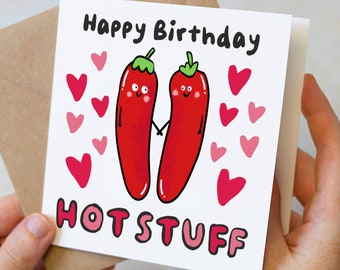 Happy Birthday Hot Stuff Card, Funny Birthday Card, Hot Peppers Punny Birthday Card, Chilli Pun Love Card For Boyfriend, Girlfriend, Partner