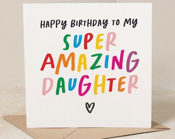 Funny Daughter Birthday Card, Happy Birthday to my Super Amazing Daughter, Birthday Card For Daughter, Special Daughter Card For Her