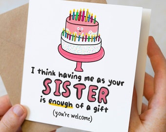 Brother Birthday Card, Me Being Your Sister is Enough of a Gift, Special Sister Birthday, Funny Birthday Card For Brother or Sister, Sibling