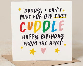 From The Bump Birthday Card, Daddy To Be Birthday Card, I Can't Wait For Our First Cuddle, Dad to Be Card From Bump