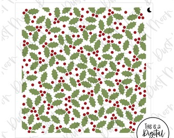 May include: A square stencil featuring a repeating pattern of green holly leaves and clusters of red berries on a white background. A small black crescent moon icon is in the top right corner, and a circular badge reads This is a Digital File.