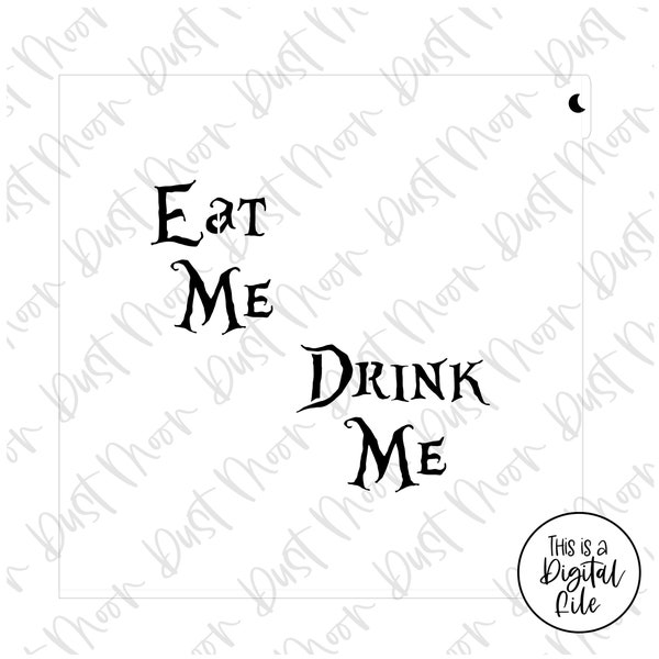 DIGITAL SVG - Eat me, drink me stencil file for Mylar/plastic cookie stencils (No physical product)