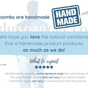 May include: A blue and white graphic with the text "The Soap Guy" and "Handmade with love". The text "What to expect" is also included with five stars below it. The text describes the natural variations of handmade bath bombs.