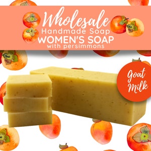 Women's Soap with Persimmons, Goat Milk Soap | Wholesale Handmade Soap, Stocking Stuffers
