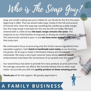 May include: A white background with a blue banner at the top that reads "Who is The Soap Guy?" The text below describes the company's history and how they make handmade soap. The text at the bottom reads "A Family Business".