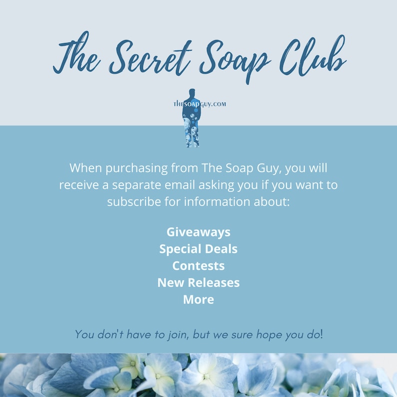 May include: A blue and white graphic with the text "The Secret Soap Club" and the website address "thesoapguy.com". The graphic also includes information about subscribing to receive giveaways, special deals, contests, new releases, and more.