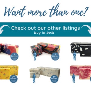 May include: Assortment of handmade soap bars in various colours and patterns.  The soap bars are stacked in groups of 2, 5, 10, 20, 50, and 100.  The text "Loaves" and "Assorted Scents" is printed on each group of soap bars.