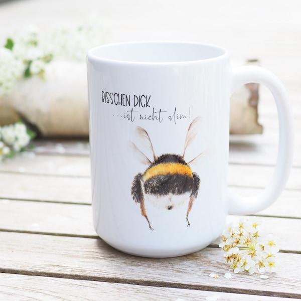 Teacup, large cup "A little fat is not slim at all" - bestseller gift idea bright days coffee mug bumblebee bee