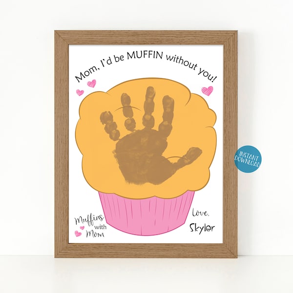 Muffins with Mom printable, Handprint Art for Mom, Mothers Day Craft, DIY Kid Craft, Muffin without you, Classroom activity, Daycare craft