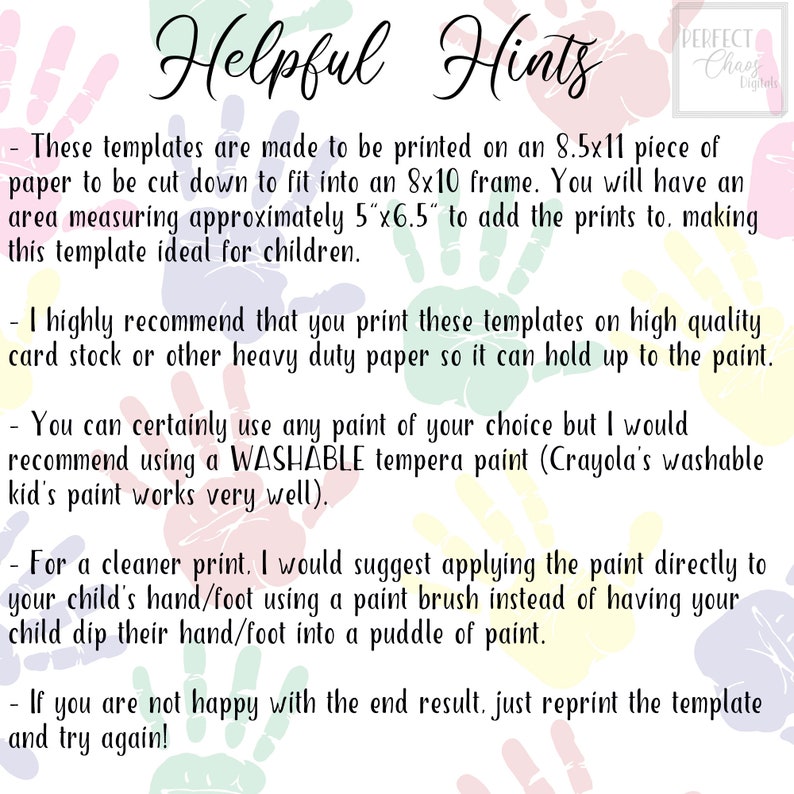 May include: Helpful Hints for printing handprint and footprint templates. The text recommends using 8.5x11 inch paper and high quality card stock. It also suggests using washable tempera paint for a cleaner print.