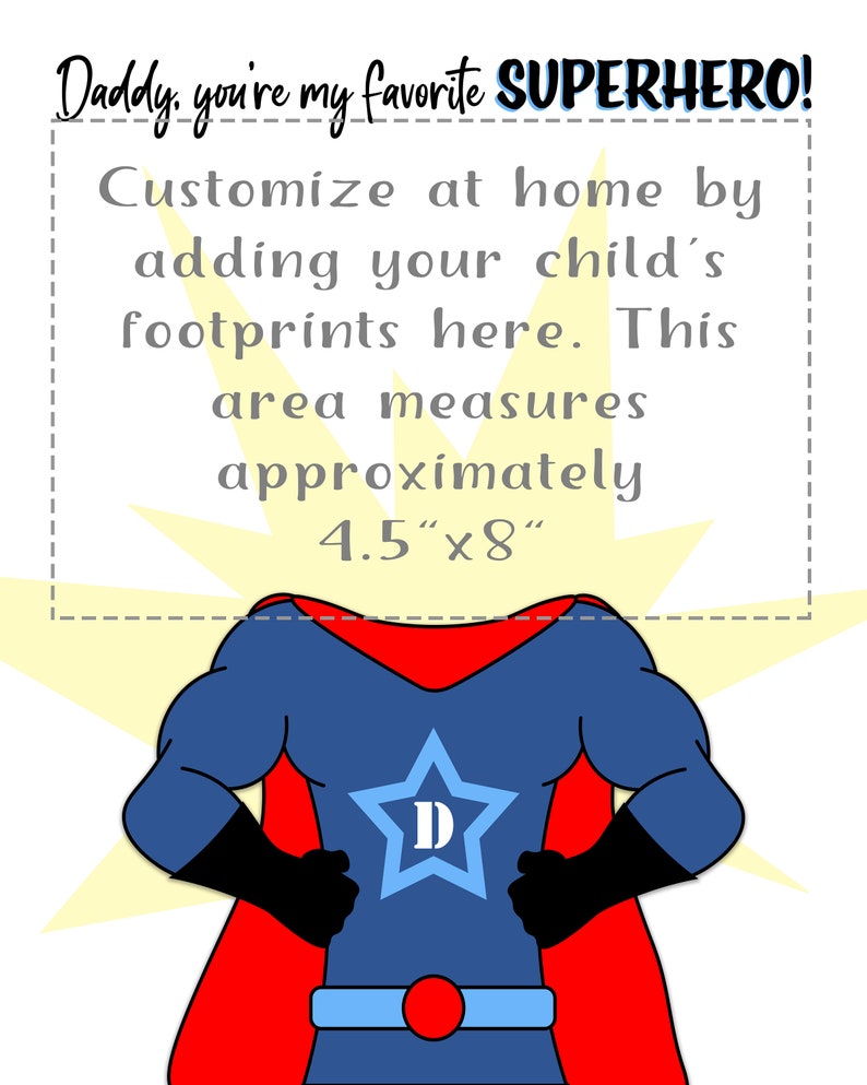 Pu&ograve; includere: Un'attivit&agrave; creativa stampabile a tema supereroi per bambini. L'immagine mostra un supereroe con un costume blu, un mantello rosso e una stella blu con la lettera "D" sul petto. Il testo dice "Pap&agrave;, sei il mio supereroe preferito! Personalizza a casa aggiungendo le impronte del tuo bambino qui. Questa area misura circa 11,4 cm x 20,3 cm"