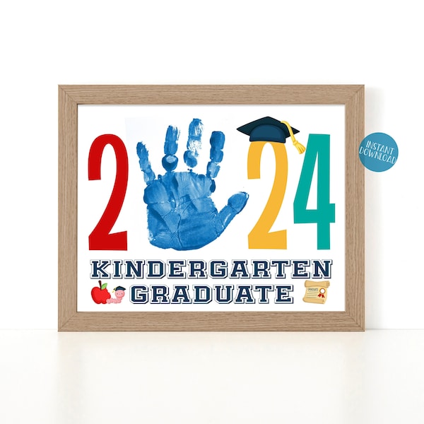Kindergarten Graduation Sign, Handprint Art, DIY Kid Craft, 2024 Graduate Certificate, Kindergarten Keepsake, last day of school activity