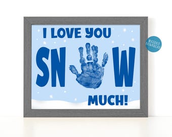 I Love You Snow Much Winter Handprint Art, Baby Toddler Kids Snowflake Craft, Handprint Craft Keepsake Memory, Printable Christmas card