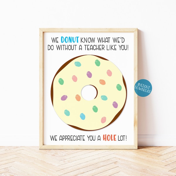 Teacher Fingerprint Gift, Printable Class Thumbprint Donut Art, End of Year Gift, Teacher Appreciation Week, Teacher Gifts, DIY Kid Craft