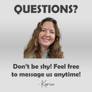 Puede incluir: Una mujer con el pelo largo y casta&ntilde;o sonr&iacute;e y mira a la c&aacute;mara. El texto "QUESTIONS?" est&aacute; en la parte superior de la imagen. El texto "&iexcl;No seas t&iacute;mido! No dudes en contactarnos en cualquier momento! - Karen" est&aacute; en la parte inferior de la imagen.