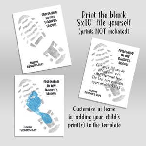 May include: Printable 8x10 inch Father's Day card template featuring a gray footprint with the text "Following in my Daddy's shoes!" and "Happy Father's Day". Customize the card by adding your child's footprint to the template.