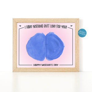 Mother's Day Printable Card, Mothers Day craft for toddlers, DIY Kid Crafts, Baby Butt Print, Mother's Day Baby Bum Keepsake Art Project