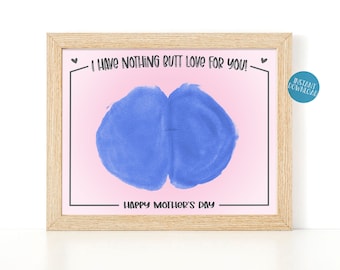 Mother's Day Printable Card, Mothers Day craft for toddlers, DIY Kid Crafts, Baby Butt Print, Mother's Day Baby Bum Keepsake Art Project
