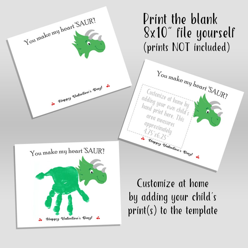 May include: Printable Valentine's Day card featuring a green dinosaur with the text "You make my heart 'SAUR!" and "Happy Valentine's Day!" The card is 8x10 inches and includes instructions to customize at home by adding a child's handprint.