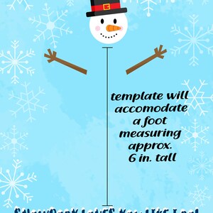 May include: A blue background with white snowflakes. A snowman with a black top hat, red band, carrot nose, and brown stick arms. The snowman is standing next to a ruler that reads "template will accomodate a foot measuring approx. 6 in. tall". The text "SNOWBODY LOVES YOU LIKE I DO!" is at the bottom of the image.