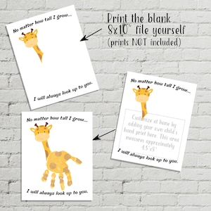 May include: Three white art prints featuring giraffe illustrations and the text "No matter how tall I grow... I will always look up to you." One print has space for a handprint. The file size is 20.3 x 25.4 cm.