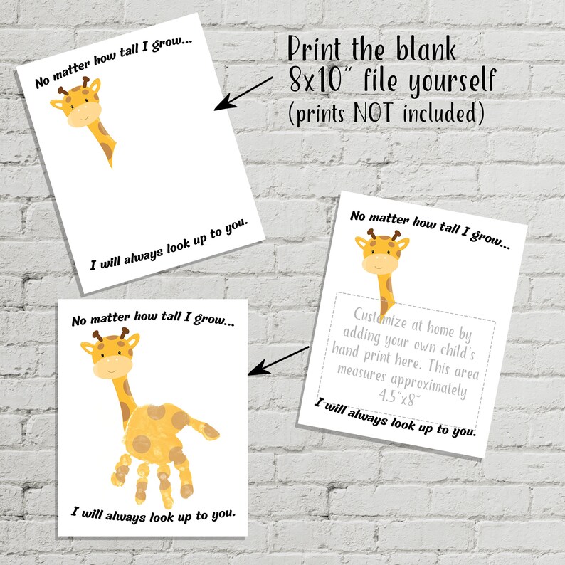 May include: Three white art prints featuring giraffe illustrations and the text "No matter how tall I grow... I will always look up to you." One print has space for a handprint. The file size is 20.3 x 25.4 cm.