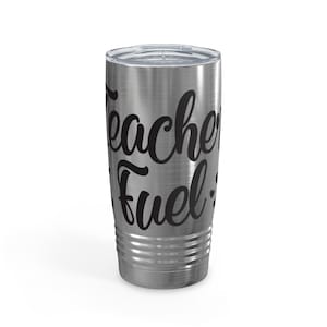 Teacher Fuel - 20oz Tumbler