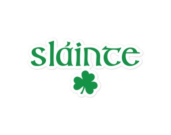 Slainte Sticker, St. Patrick&#39;s Day sticker, Irish sticker, Bubble-free stickers