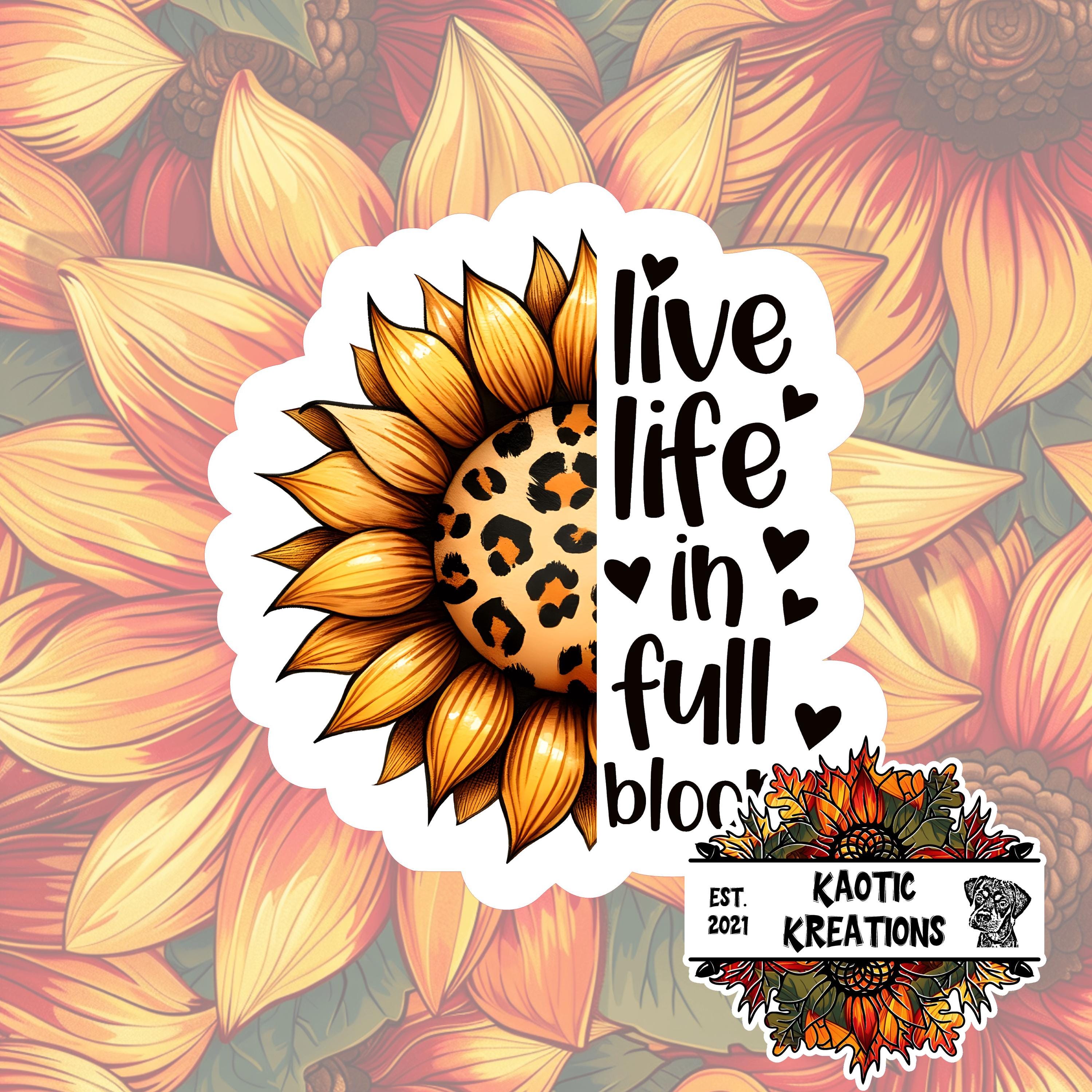 Live Life in Full Bloom Sunflower Sticker - Etsy