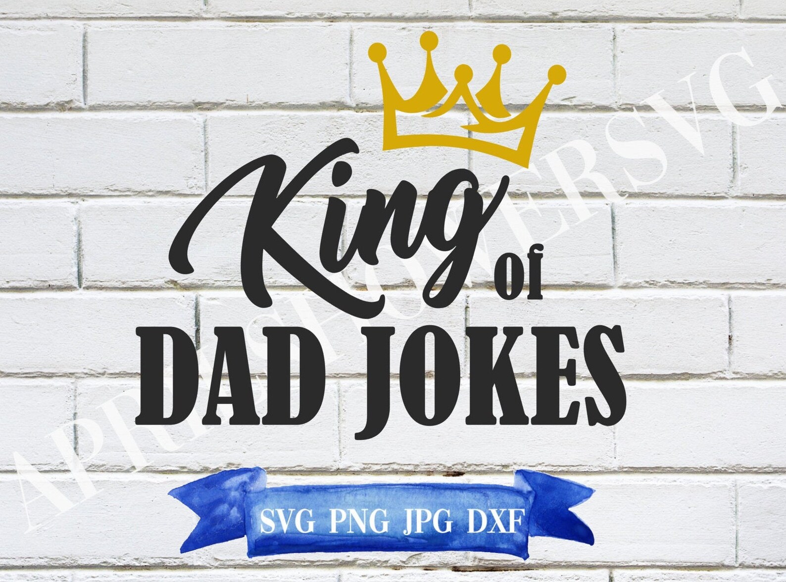 King of Dad Jokes Digital Download, Father's Day Svg, Siblings
